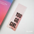 you go girl bookmark